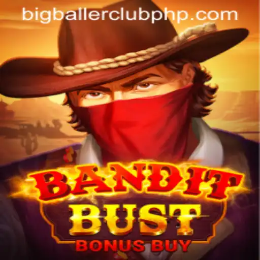 Exploring BanditBustBonusBuy: The Thrilling Adventure of BIG BALLER CLUB