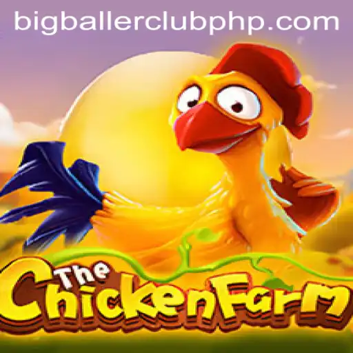Exploring the World of ChickenFarm: A Big Baller Club Adventure
