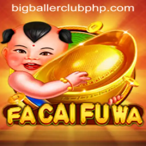 Discover the Thrills of FaCaiFuWa: The BIG BALLER CLUB Experience